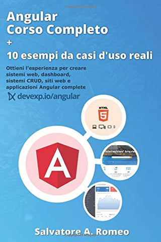 Angular Corso Completo + 10 esempi da casi d'uso reali: Ottieni l'esperienza per creare sistemi web, dashboard, sistemi CRUD, siti web e applicazioni Angular complete